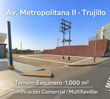 Terreno 1,000 m² – Av. Metropolitana II, Las Orquídeas